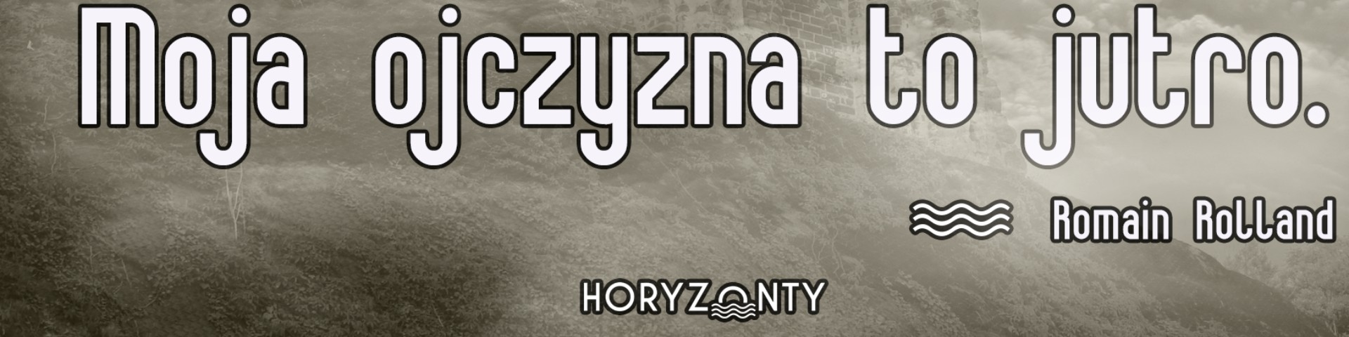 #49 Słowo na horyzoncie – ojczyzna