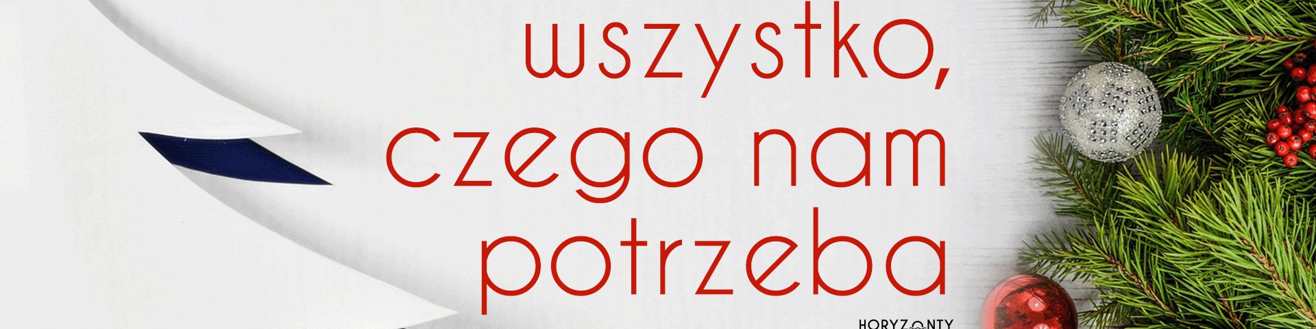 Wszystko, czego nam potrzeba