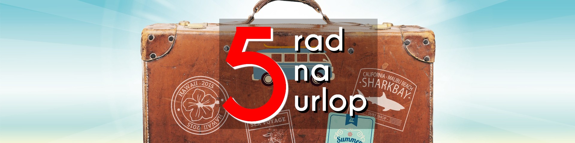 5 rad na urlop