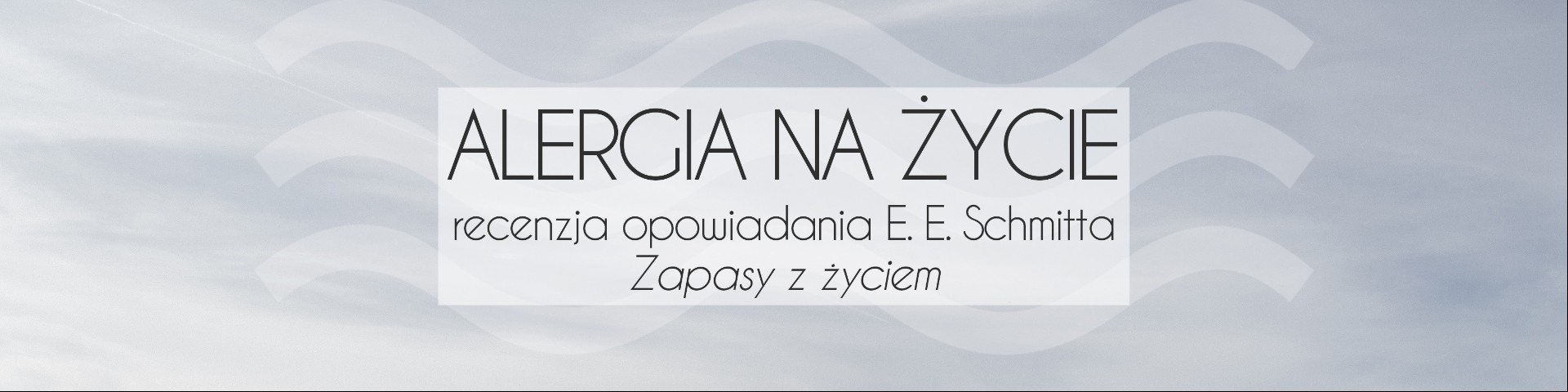 Alergia na życie – recenzja opowiadania „Zapasy z życiem”