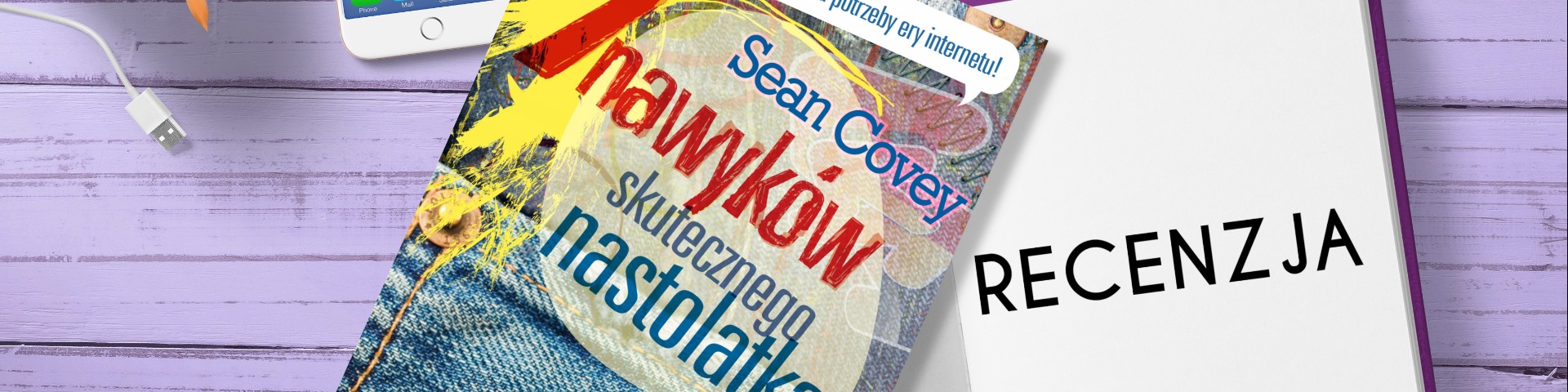 Sean Covey, 7 nawyków skutecznego nastolatka – RECENZJA