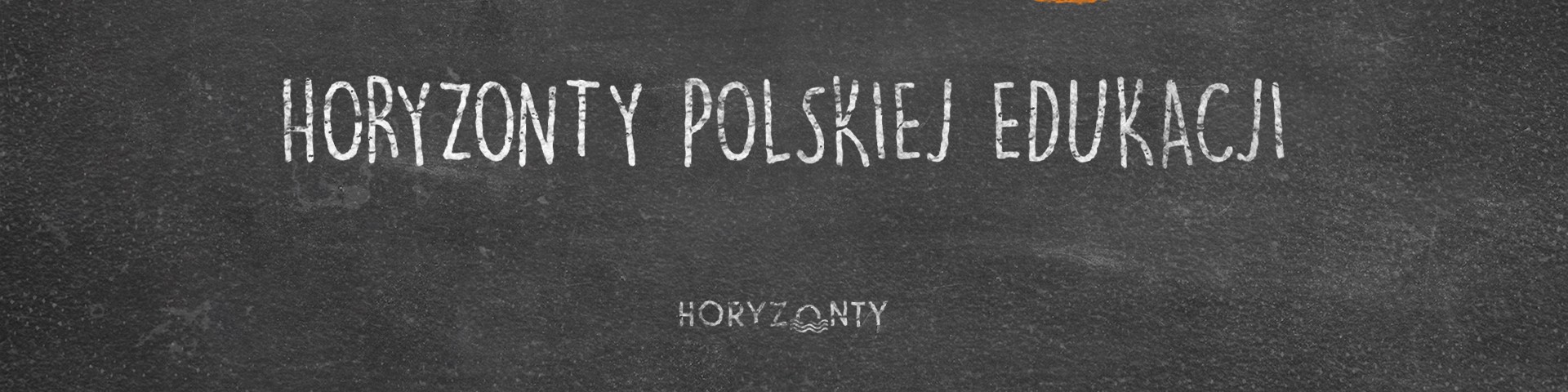 Horyzonty polskiej edukacji – kaganek oświaty