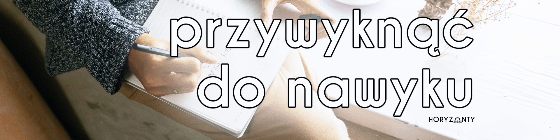 Przywyknąć do nawyku