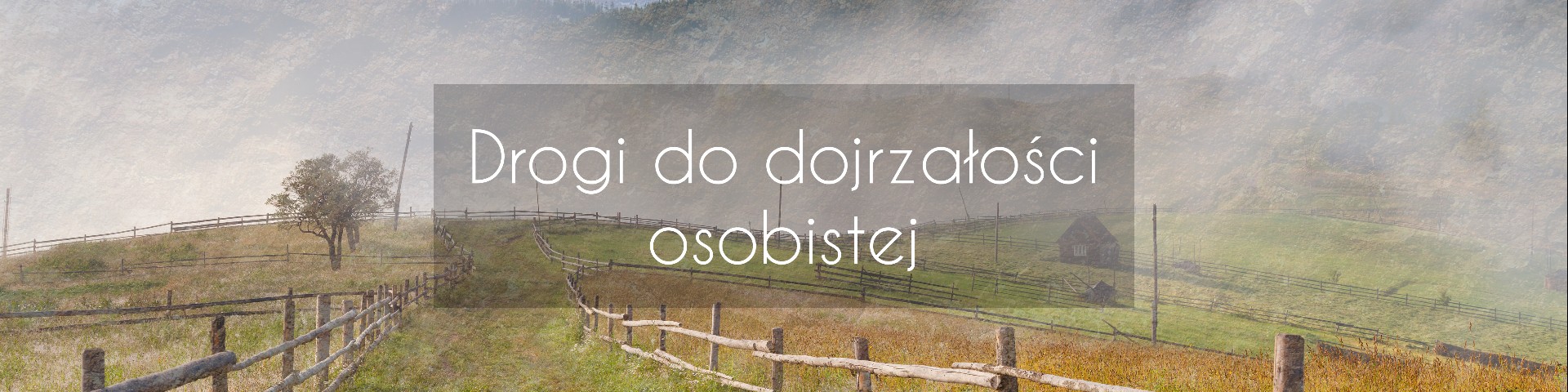 Drogi do dojrzałości osobistej