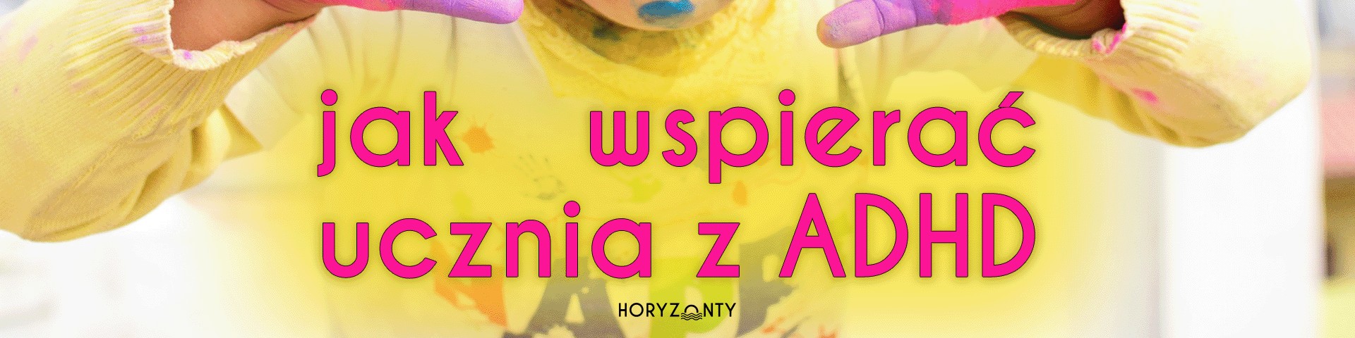 Jak wspierać ucznia z ADHD