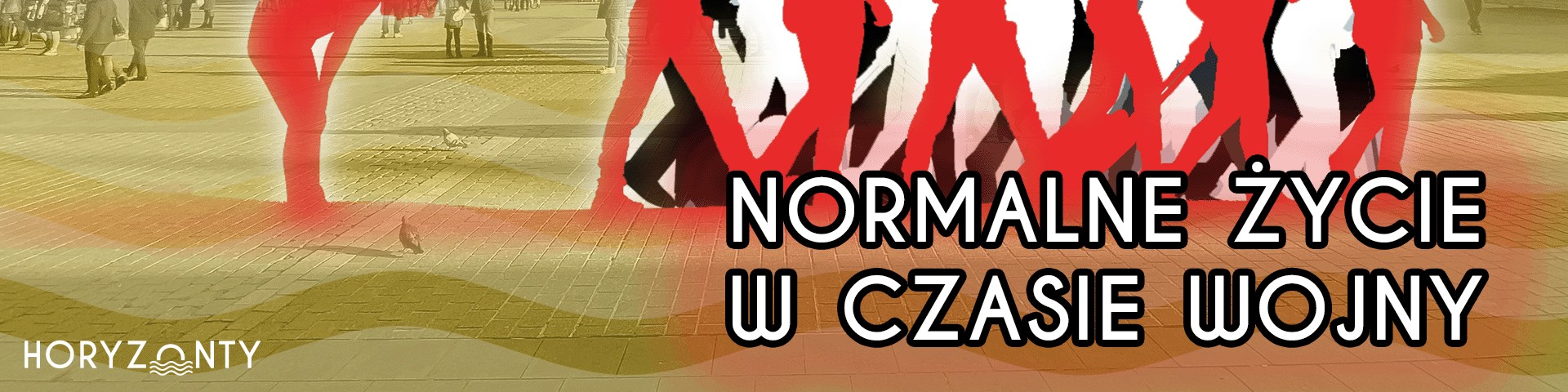 Normalne życie w czasie wojny