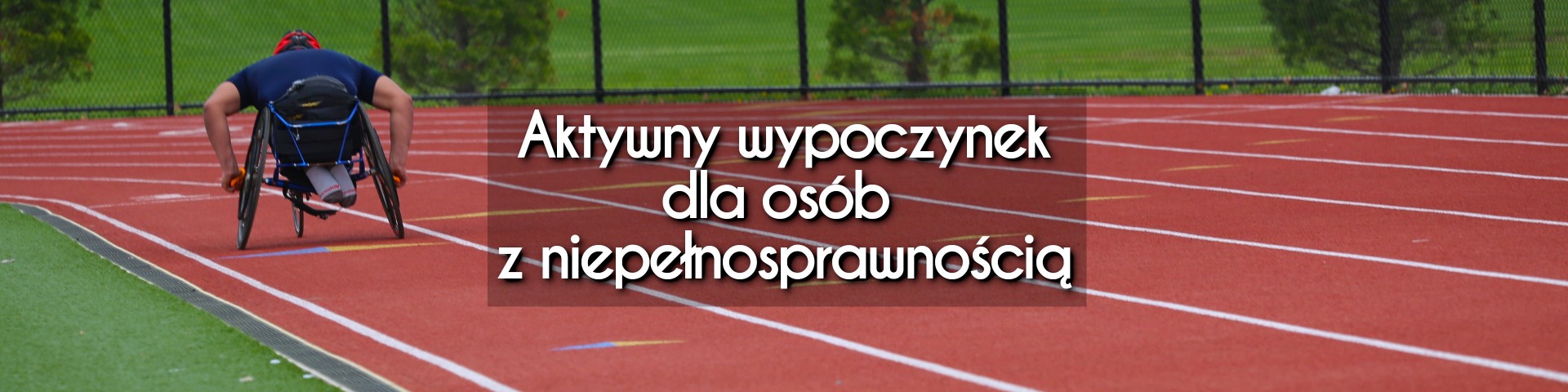 Aktywny wypoczynek dla osób z niepełnosprawnością