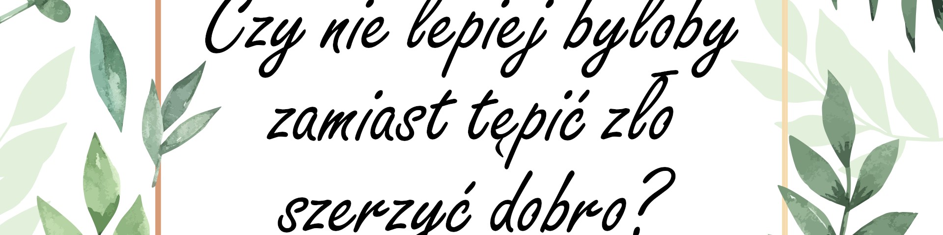 #36 Słowo na horyzoncie – dobro i zło