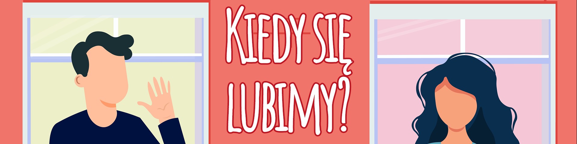 Kiedy się lubimy?