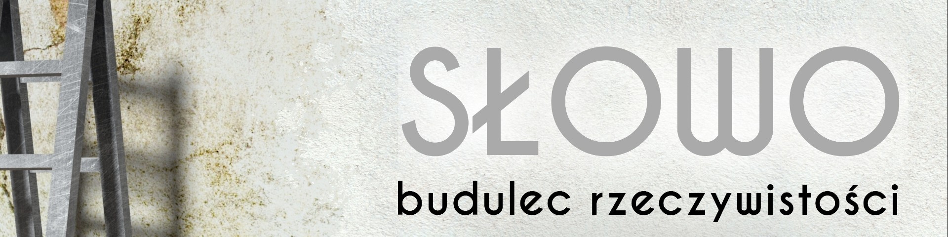 Słowo – budulec rzeczywistości