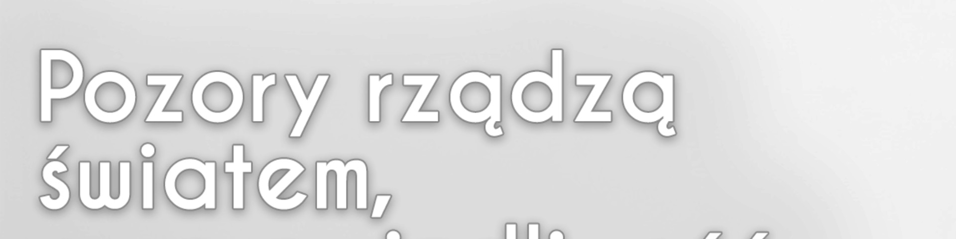 #138 Słowo na horyzoncie — pozory