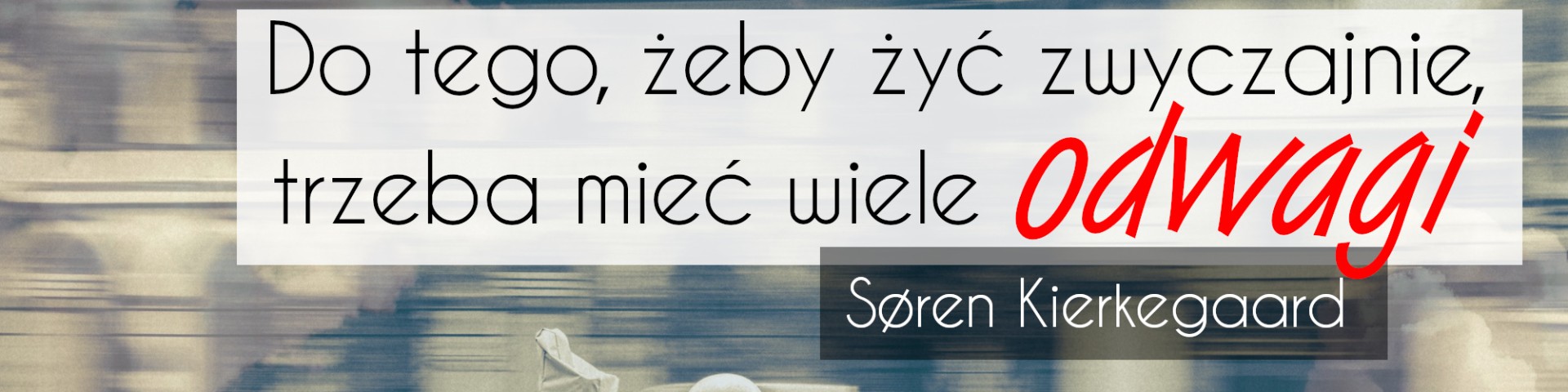 #11 Słowo na horyzoncie – odwaga