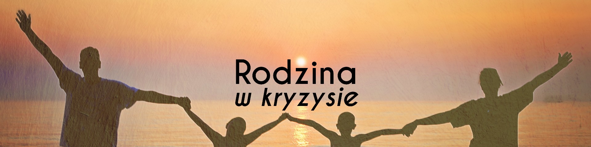 #1 Horyzonty Relacji – Rodzina w kryzysie