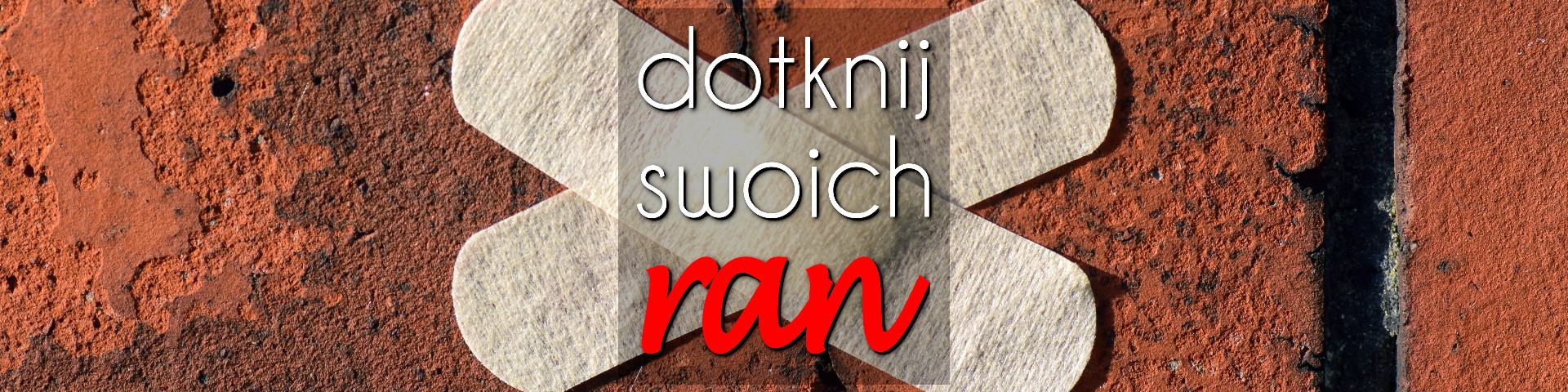 Dotknij swoich ran