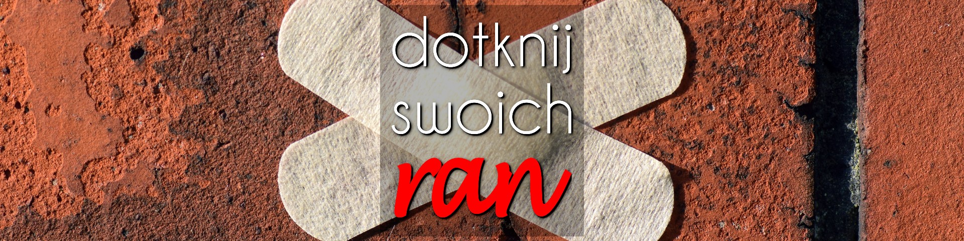 Dotknij swoich ran