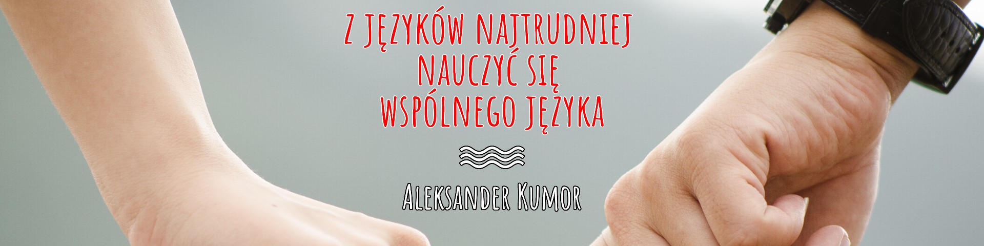 #31 Słowo na horyzoncie – wspólny język