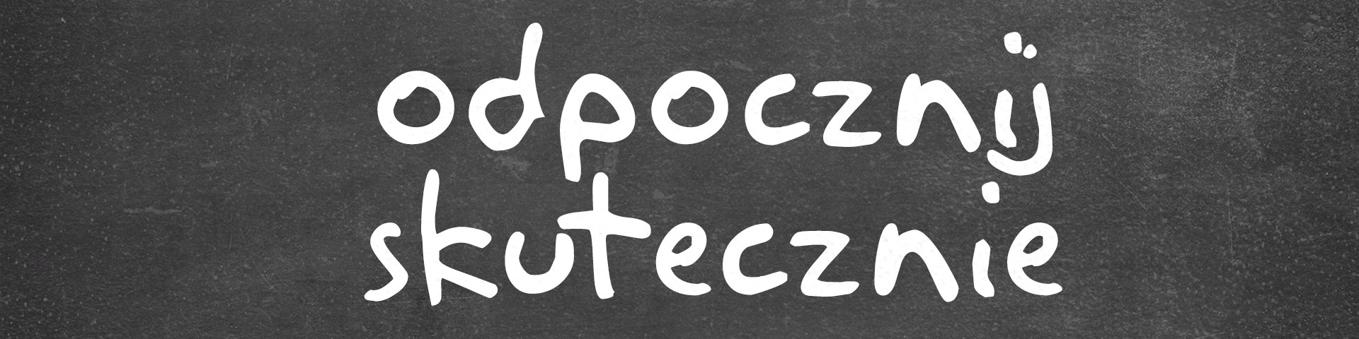 Horyzonty polskiej edukacji — odpocznij skutecznie