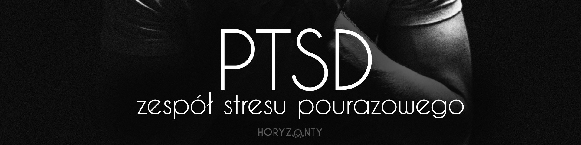PTSD – zespół stresu pourazowego