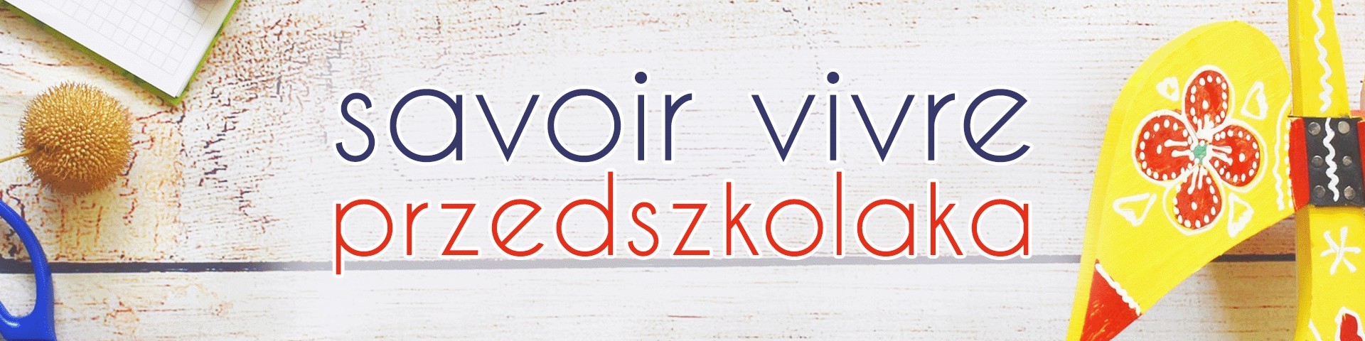 Savoir vivre przedszkolaka