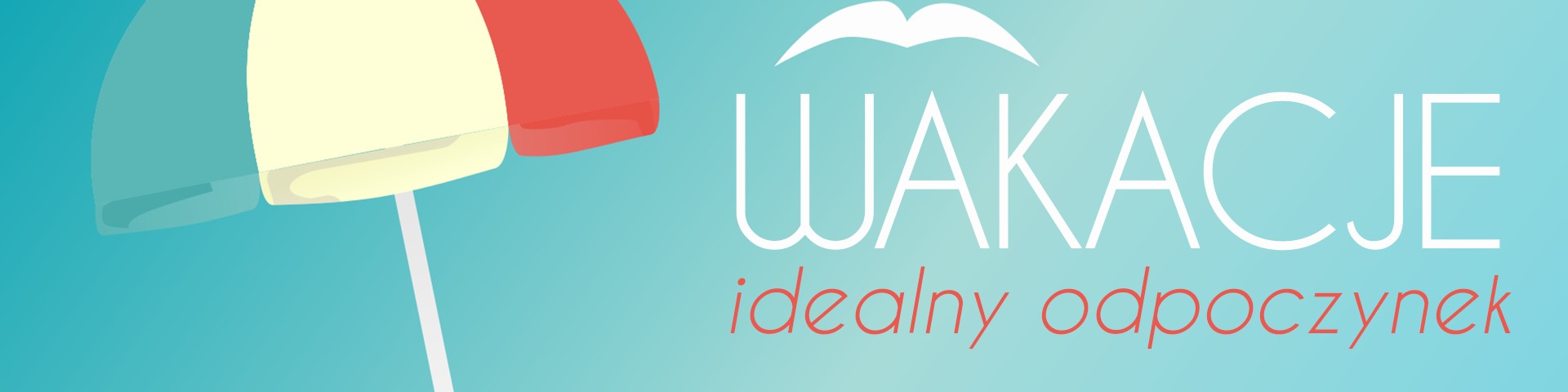 Wakacje – idealny odpoczynek