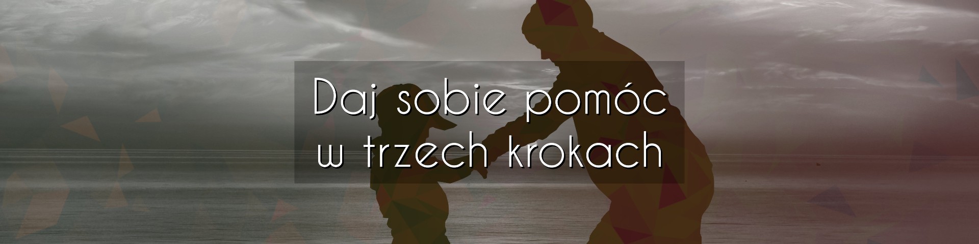 Daj sobie pomóc w trzech krokach