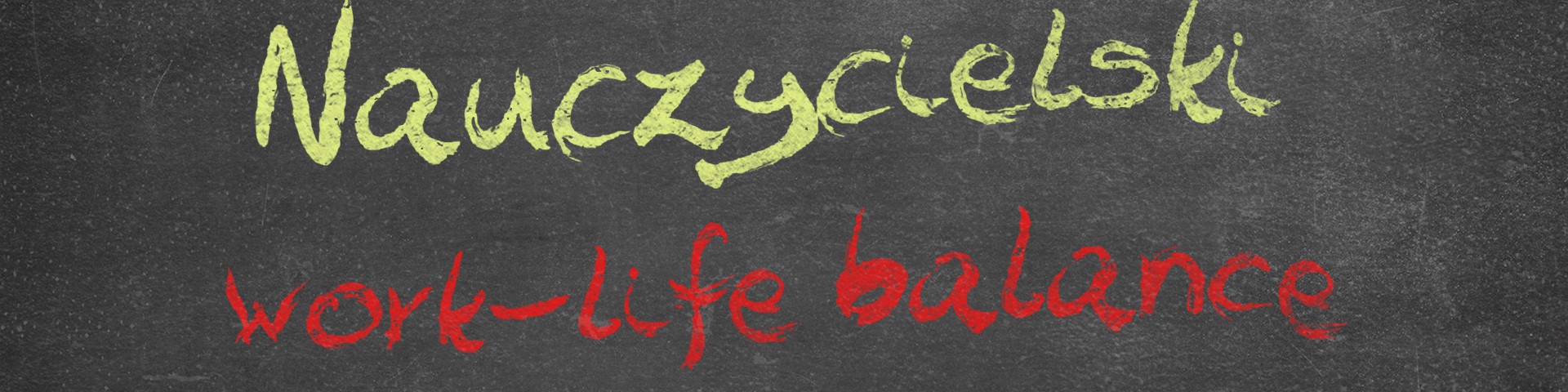 Horyzonty polskiej edukacji – work-life balance