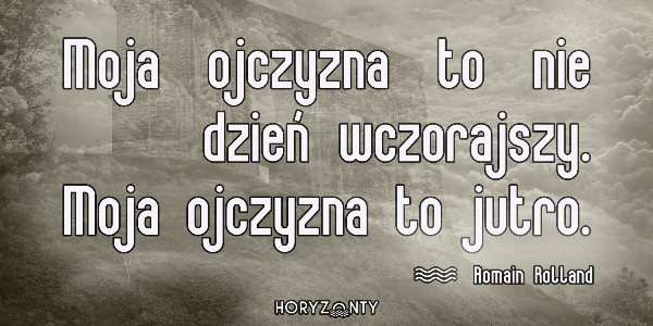 #49 Słowo na horyzoncie – ojczyzna