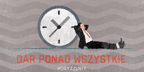 Czas – dar ponad wszystkie