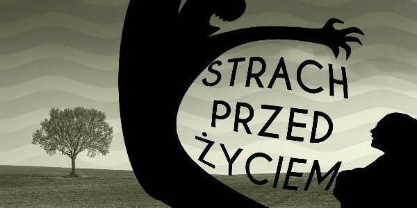 Strach przed życiem