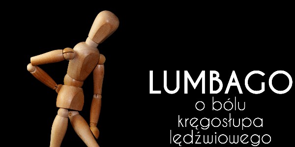 Lumbago — o bólu kręgosłupa lędźwiowego