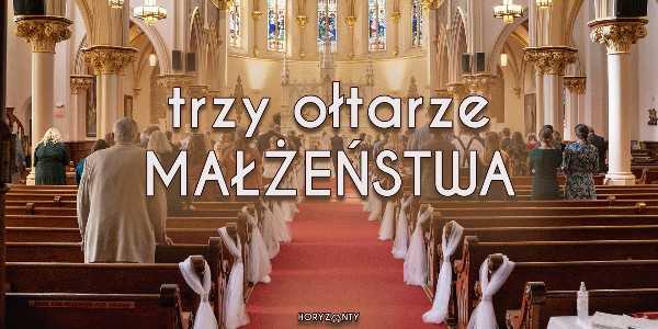 Trzy ołtarze małżeństwa