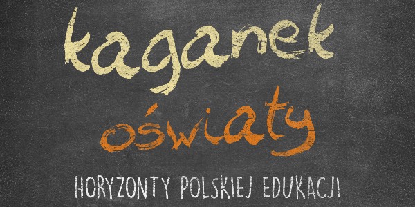 Horyzonty polskiej edukacji – kaganek oświaty