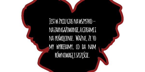 Poświęcenie czy zaangażowanie? 