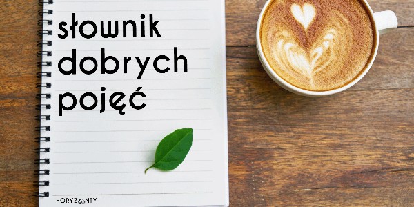 Słownik dobrych pojęć