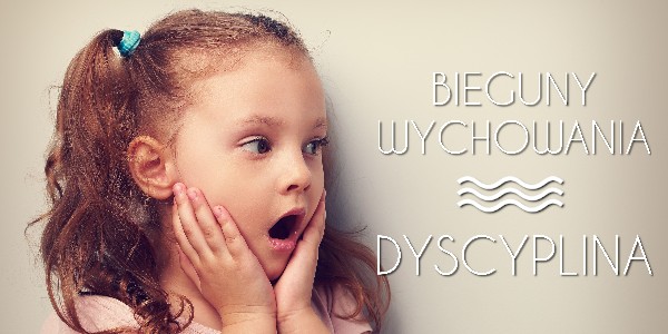 Dyscyplina - bieguny wychowania