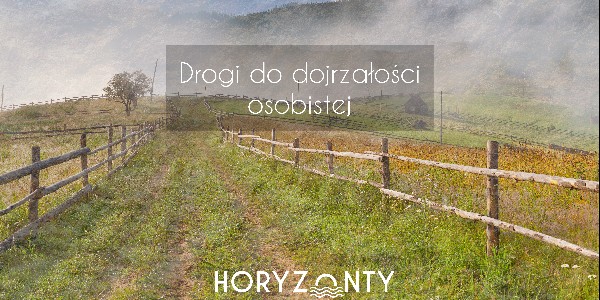 Drogi do dojrzałości osobistej