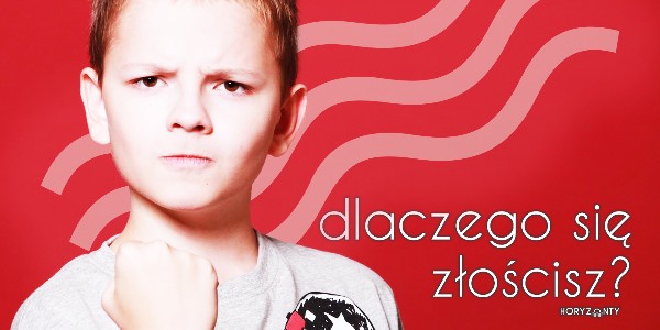 Dlaczego się złościsz?