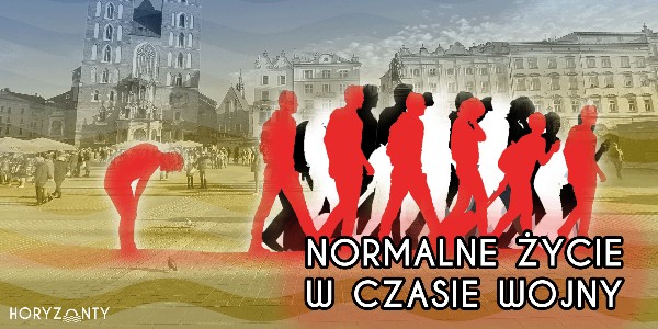 Normalne życie w czasie wojny