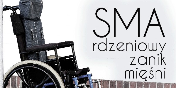 SMA – rdzeniowy zanik mięśni