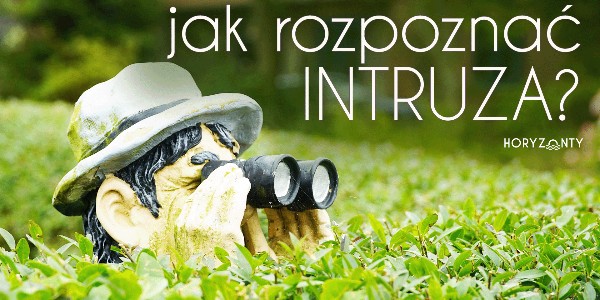 Jak rozpoznać intruza na swoim terytorium?