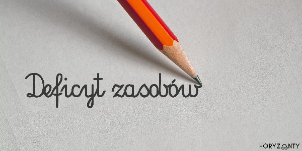 Horyzonty polskiej edukacji – deficyt zasobów