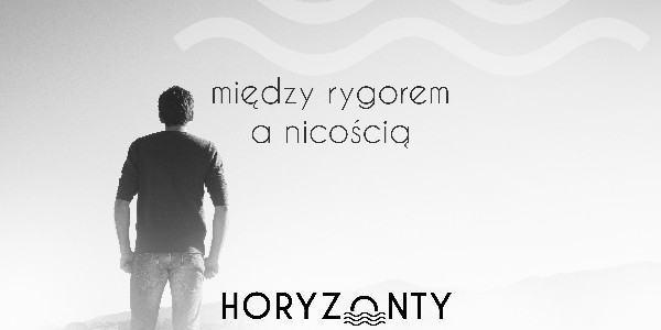 Między rygorem a nicością 