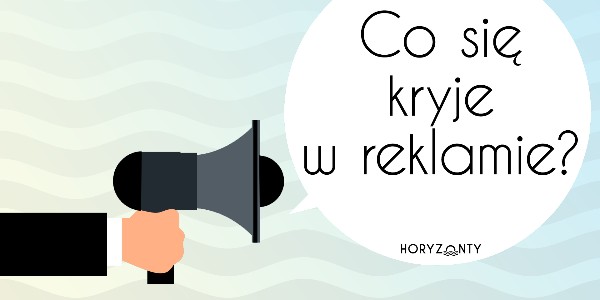 Co się kryje w reklamie?