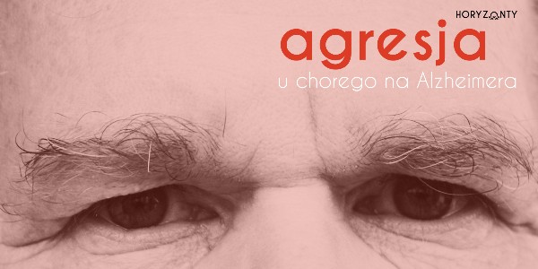 Agresja u chorego na Alzheimera