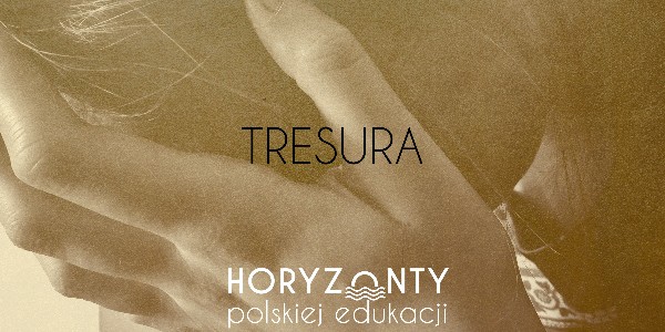 Horyzonty polskiej edukacji – tresura