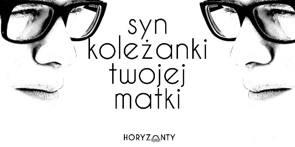 Syn koleżanki twojej matki