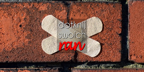 Dotknij swoich ran