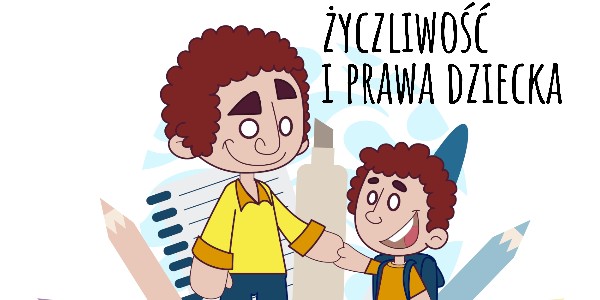 Horyzonty polskiej edukacji – życzliwość i prawa dziecka