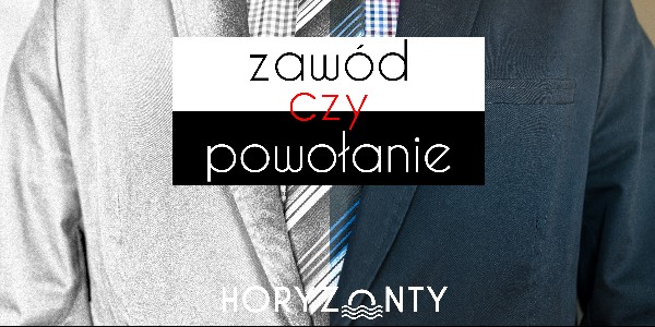 Zawód czy powołanie?