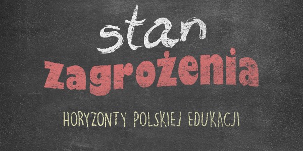 Horyzonty polskiej edukacji – stan zagrożenia